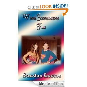 When Superheroes Fall Sandee Lester  Kindle Store