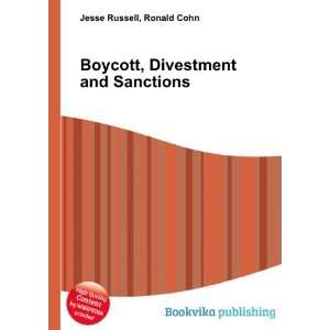    Boycott, Divestment and Sanctions Ronald Cohn Jesse Russell Books