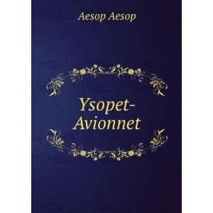  Ysopet Avionnet Aesop Aesop Books
