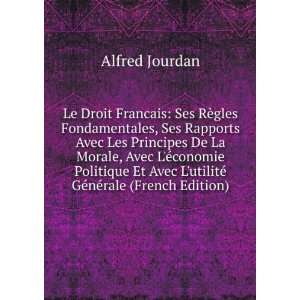   utilitÃ© GÃ©nÃ©rale (French Edition) Alfred Jourdan Books