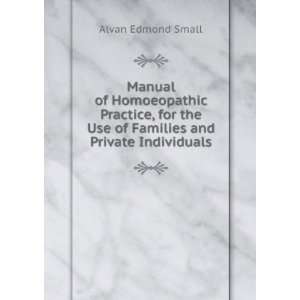   the Use of Families and Private Individuals Alvan Edmond Small Books