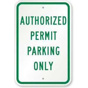  Authorized Permit Parking Only Engineer Grade Sign, 18 x 