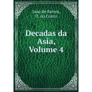  Decadas da Asia, Volume 4 D. do Conto JoÃ£o de Barros 