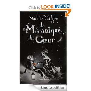 La Mécanique du coeur (LITTERATURE FRA) (French Edition) Mathias 