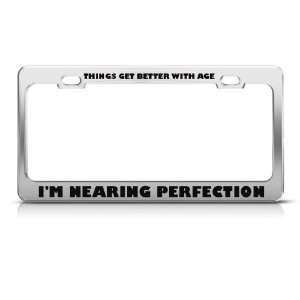  Things Better With Age I Perfection Humor license plate 