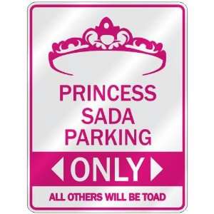   PRINCESS SADA PARKING ONLY  PARKING SIGN