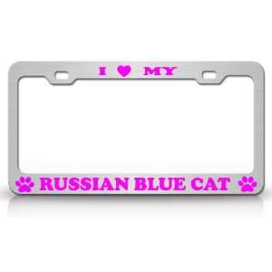  I LOVE MY RUSSIAN BLUE Cat Pet Animal High Quality STEEL 