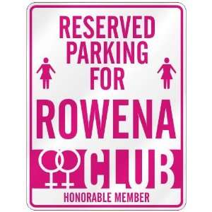   RESERVED PARKING FOR ROWENA 