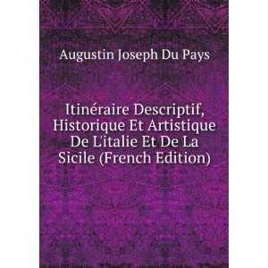 ItinÃ©raire Descriptif, Historique Et Artistique De Litalie Et De 