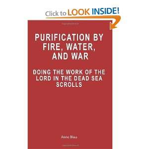 com Purification by Fire, Water, and War Doing the Work of the Lord 