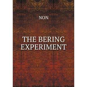  THE BERING EXPERIMENT NON Books