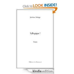 Syllogique (French Edition) Jérôme Delage  Kindle 