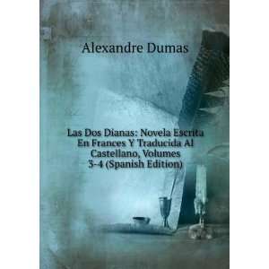  Las Dos Dianas Novela Escrita En Frances Y Traducida Al 