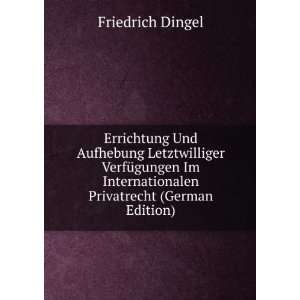   Internationalen Privatrecht (German Edition) Friedrich Dingel Books