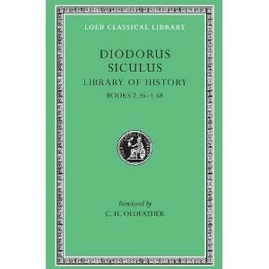 Diodorus Siculus Library of History, Volume II, Books 2.35 4.58 (Loeb 