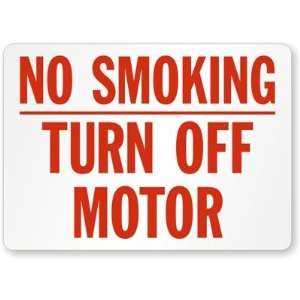  No Smoking Turn Off Motor (red text) Aluminum Sign, 10 x 