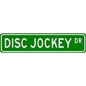 DISC JOCKEY Street Sign ~ Custom Aluminum Street Signs
