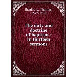   of baptism  in thirteen sermons Thomas, 1677 1759 Bradbury Books
