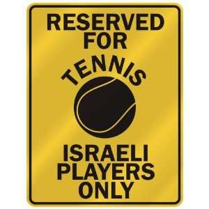  RESERVED FOR  T ENNIS ISRAELI PLAYERS ONLY  PARKING SIGN 