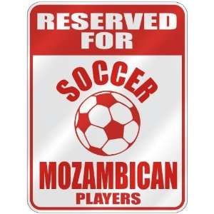  RESERVED FOR  S OCCER MOZAMBICAN PLAYERS  PARKING SIGN 