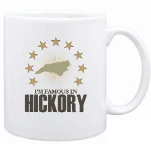   Am Famous In Hickory  North Carolina Mug Usa City