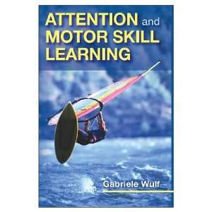  Attention And Motor Skill Learning (Hardcover Book 