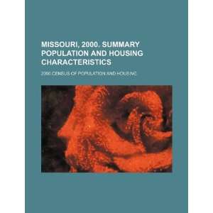 Missouri, 2000. Summary population and housing characteristics 2000 