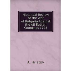   of Bulgaria Against the All Balkan Countries 1922 A. Hristov Books