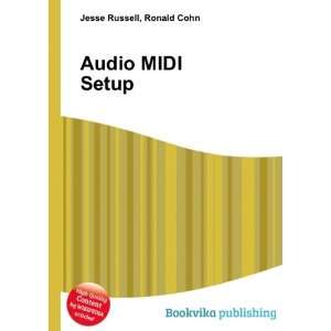  Audio MIDI Setup Ronald Cohn Jesse Russell Books