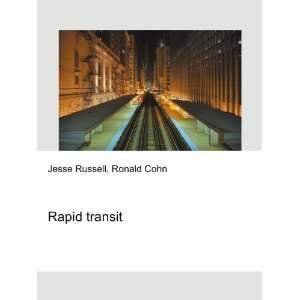  Rapid transit Ronald Cohn Jesse Russell Books