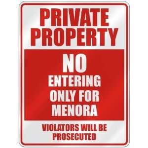   PROPERTY NO ENTERING ONLY FOR MENORA  PARKING SIGN