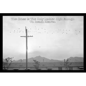 The Cross is the Only Ladder High Enougfh to Reach Heaven 12x18 Giclee 