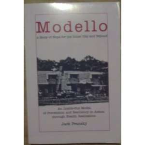  Modello A Story of Hope for the Inner City and Beyond. An 