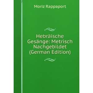  HebrÃ¤ische GesÃ¤nge Metrisch Nachgebildet (German 