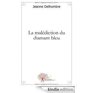 La Malédiction du Diamant Bleu Jeanne Delhombre  Kindle 