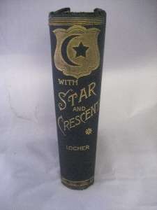 WITH STAR AND CRESCENT, Locher, 1890, Illustrated COPYRIGHT 1888 