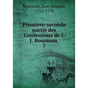  Premiere seconde partie des Confessions de J.J. Rousseau 