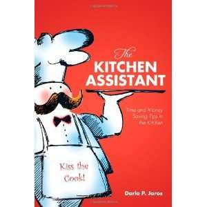    The Kitchen Assistant [Spiral bound] Darla P. Jaros Books