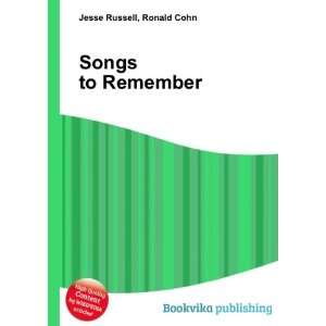 Songs to Remember Ronald Cohn Jesse Russell  Books