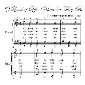  O Lord of Life Whereer They Be Easy Piano Sheet Music 