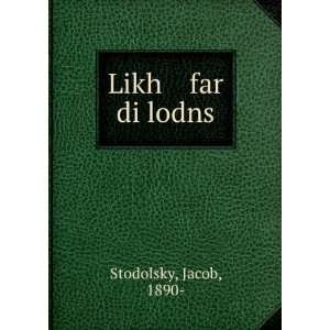 Likh far di lodns Jacob, 1890  Stodolsky  Books