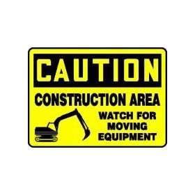 CAUTION CONSTRUCTION AREA WATCH FOR MOVING EQUIPMENT (W/GRAPHIC) 10 x 