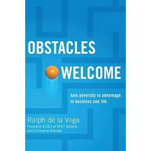  Obstacles Welcome How to Turn Adversity into Advantage in 