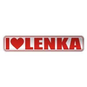   I LOVE LENKA  STREET SIGN NAME