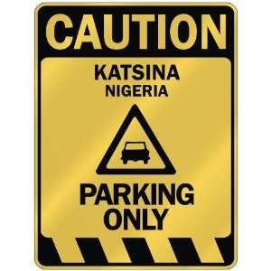   CAUTION KATSINA PARKING ONLY  PARKING SIGN NIGERIA 