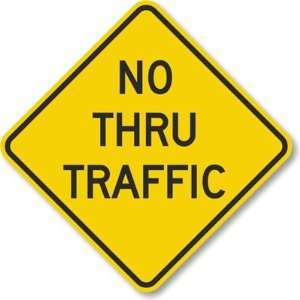  No Thru Traffic Aluminum Sign, 18 x 18