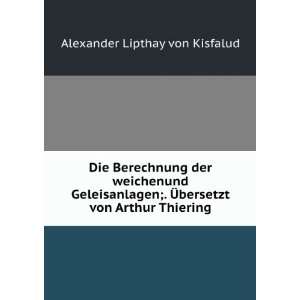  Die Berechnung der weichenund Geleisanlagen;. Ã?bersetzt 