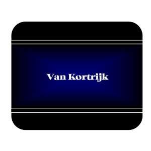  Personalized Name Gift   Van Kortrijk Mouse Pad 