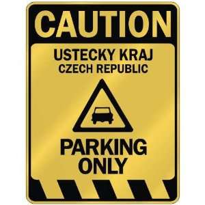   CAUTION USTECKY KRAJ PARKING ONLY  PARKING SIGN CZECH 