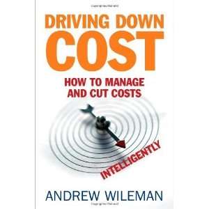   Manage and Cut Costs  Intelligently [Hardcover] Andrew Wileman Books